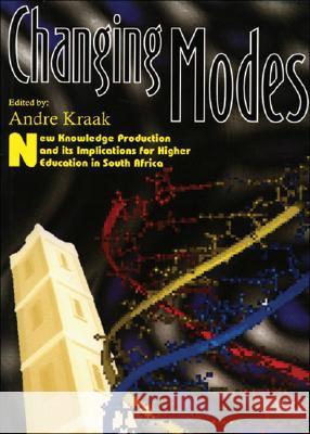 Changing Modes : New Knowledge Production and Its Implications for Higher Education in South Africa Andre Kraak 9780796919601 Human Sciences Research - książka