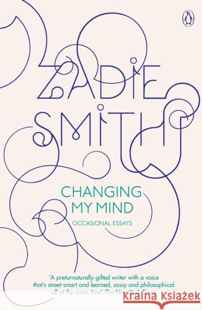 Changing My Mind: Occasional Essays Zadie Smith 9780141019468 PENGUIN UK - książka