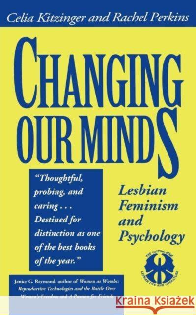 Changing Our Minds: Lesbian Feminism and Psychology Celia Kitzinger Rachel Perkins 9780814746462 New York University Press - książka