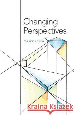 Changing Perspectives Mauricio Castillo 9781516971091 Createspace Independent Publishing Platform - książka