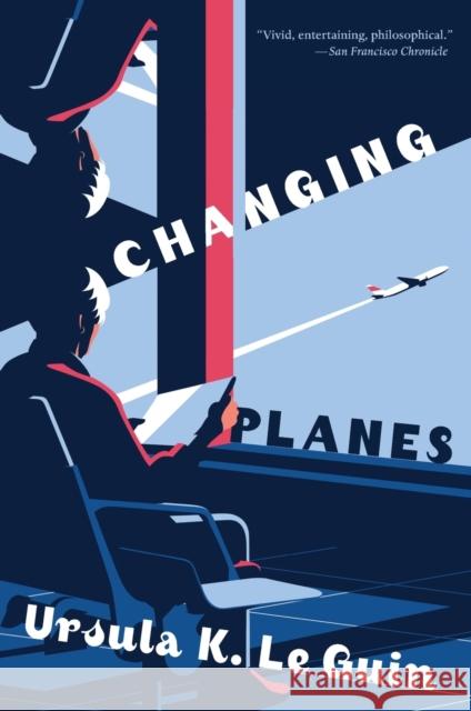 Changing Planes: Stories Ursula K. Le Guin 9780358380023 Mariner Books - książka