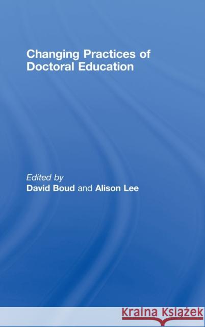 Changing Practices of Doctoral Education David Boud ALISON LEE  9780415442695 Taylor & Francis - książka