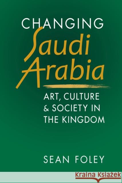 Changing Saudi Arabia Sean Foley 9781626379862 Lynne Rienner Publishers Inc - książka