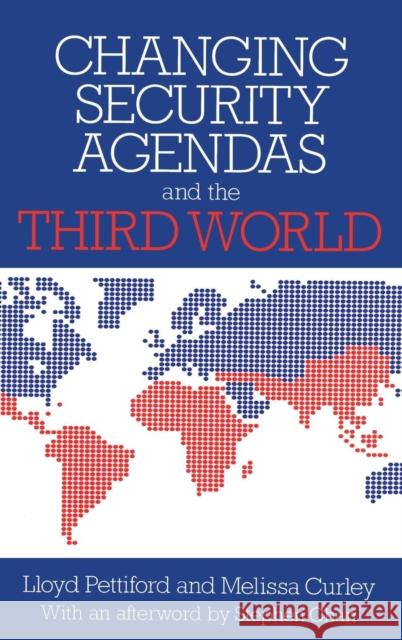 Changing Security Agendas and the Third World Lloyd Pettiford Melissa Curley 9781855675384 Pinter Publishers - książka