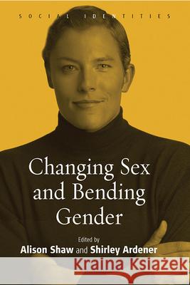 Changing Sex and Bending Gender  9781845450991 Berghahn Books - książka