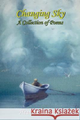 Changing Sky: A Collection of Poems Linton, Heather E. 9781418487300 Authorhouse - książka