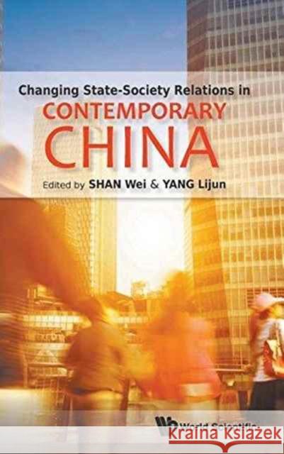 Changing State-Society Relations in Contemporary China  9789814618557 Not Avail - książka
