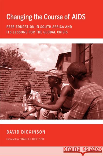 Changing the Course of AIDS Dickinson, David 9780801448317 Cornell University Press - książka