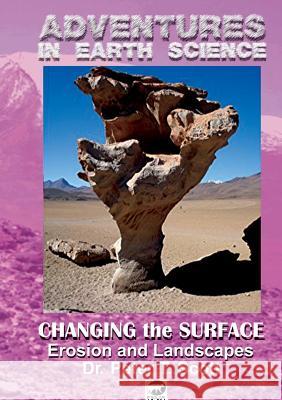 Changing the Surface: Erosion and Landscapes Dr Peter T. Scott Dr Peter T. Scott Dr Peter T. Scott 9780994643308 Felix Publishing - książka