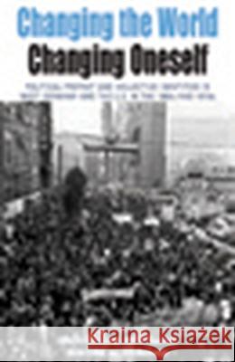 Changing the World, Changing Oneself: Political Protest and Collective Identities in West Germany and the U.S. in the 1960s and 1970s Davis, Belinda 9780857458049  - książka