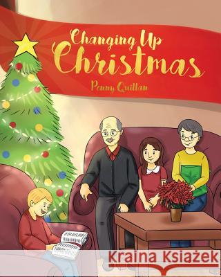 Changing Up Christmas Penny Quillan 9781635254068 Christian Faith - książka