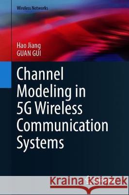 Channel Modeling in 5g Wireless Communication Systems Jiang, Hao 9783030328689 Springer - książka