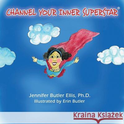 Channel Your Inner Superstar Jennifer Butler Ellis 9781619847330 Tattyoou.com - książka