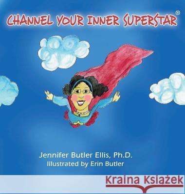 Channel Your Inner Superstar Jennifer Butler Ellis 9781619847347 Tattyoou.com - książka