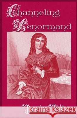 Channeling Lenormand Dorothy Holder 9781076804655 Independently Published - książka