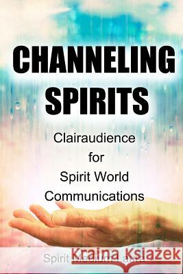 Channeling Spirits: Clairaudience for Spirit World Communications Laura Bartolini Mendelsohn Alpha Omega Ligh 9781519724083 Createspace Independent Publishing Platform - książka