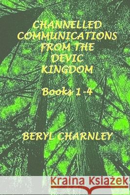 Channelled Teachings from the Devic Kingdom: Books 1-4 Beryl Charnley 9781907042317 Purple Spirit Press - książka