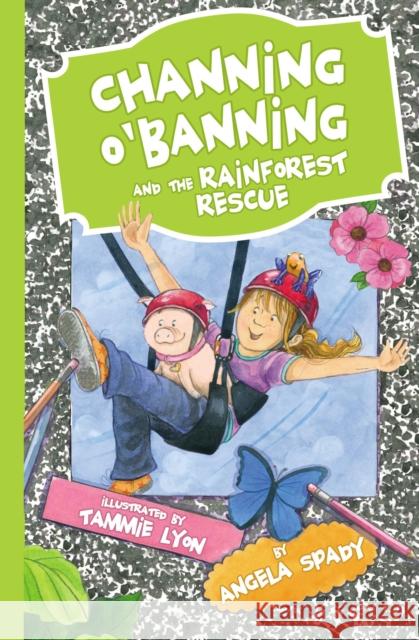 Channing O'Banning and the Rainforest Rescue Angela Spady 9780718032623 Thomas Nelson - książka