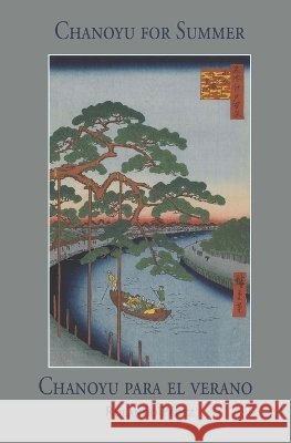 Chanoyu for Summer Chanoyu para el verano Pérez, Rolando 9798190733266 Independently Published - książka