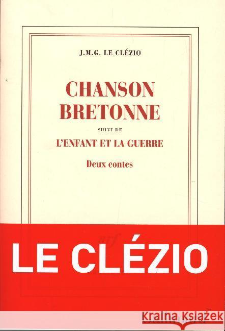 Chanson Bretonne suivi de L'enfant et la guerre : Deux Contes Le Clézio, Jean-Marie G. 9782072894992 Gallimard - książka