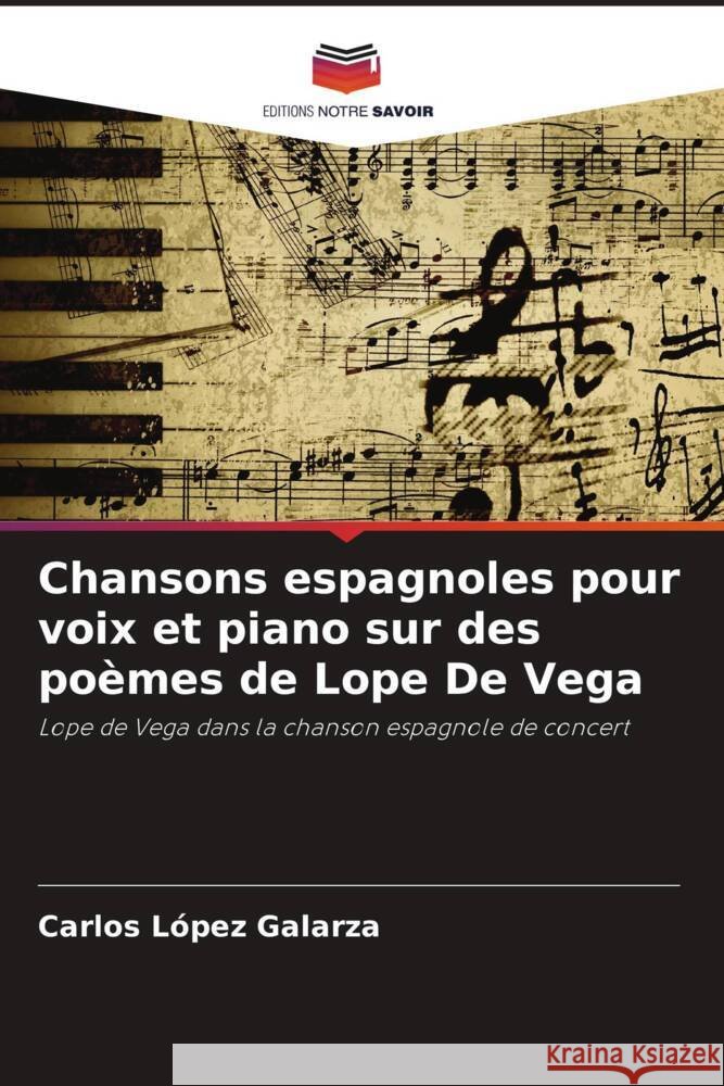 Chansons espagnoles pour voix et piano sur des po?mes de Lope De Vega Carlos L?pe 9786207277049 Editions Notre Savoir - książka