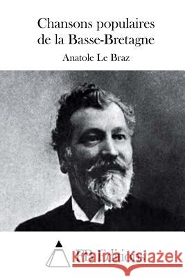 Chansons populaires de la Basse-Bretagne Fb Editions 9781514665244 Createspace - książka