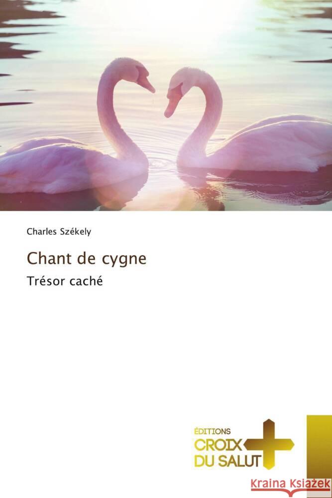 Chant de cygne Szekely, Charles 9786206167723 Éditions Croix du Salut - książka