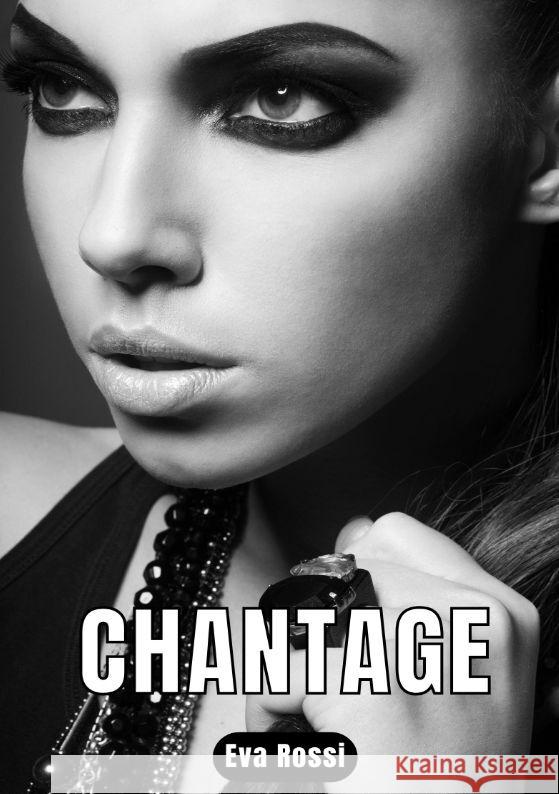 Chantage Rossi, Eva 9783347864405 Eva Rossi - książka