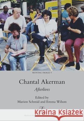 Chantal Akerman: Afterlives Emma Wilson Marion Schmid 9781781886403 Legenda - książka