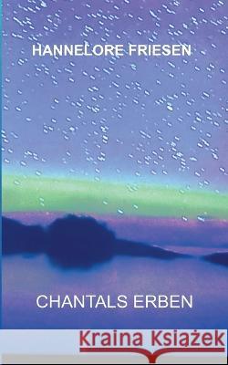 Chantals Erben Friesen, Hannelore 9783756201754 Books on Demand - książka