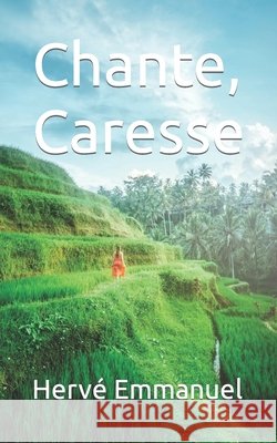 Chante, Caresse Hervé Emmanuel 9798872577706 Independently Published - książka