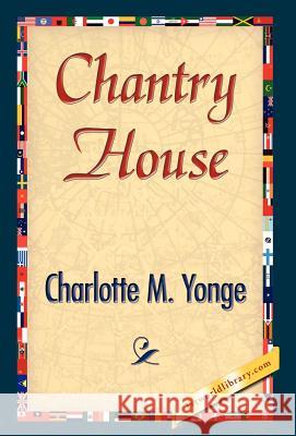 Chantry House M. Yonge Charlott 9781421844282 1st World Library - książka