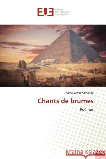 Chants de brumes : Poèmes Kamanda, Kama Sywor 9786139512041 Éditions universitaires européennes - książka