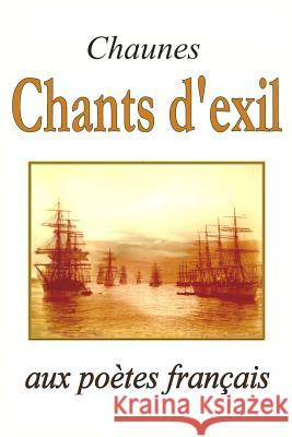 Chants d'exil Chaunes 9781489508218 Createspace - książka