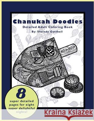 Chanukah Doodles: Coloring Book for Adults Shaindy Gottheil Shaindy Gottheil 9781790362479 Independently Published - książka