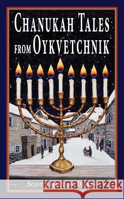 Chanukah Tales from Oykvetchnik Scott Hilton Davis Amy F. Levine 9780997533415 Jewish Storyteller Press - książka