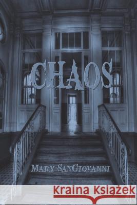 Chaos Mary Sangiovanni 9781492329916 Createspace - książka