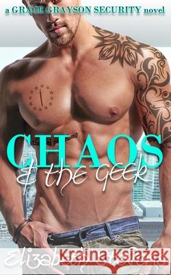 Chaos & the Geek Elizabeth Stevens 9781925928174 Kinky Siren - książka