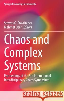 Chaos and Complex Systems: Proceedings of the 5th International Interdisciplinary Chaos Symposium Stavrinides, Stavros G. 9783030354404 Springer - książka