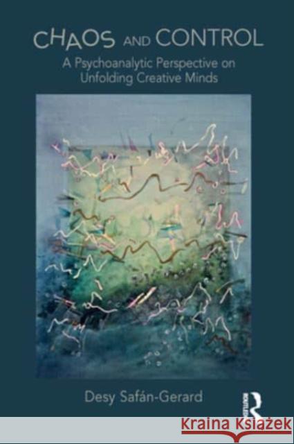 Chaos and Control Desy Safan-Gerard 9781032570419 Taylor & Francis - książka