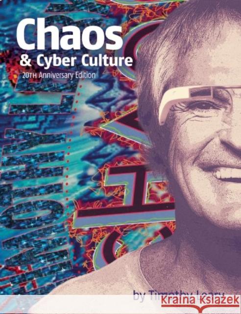 Chaos and Cyber Culture Timothy Leary 9781579511470 Ronin Publishing (CA) - książka