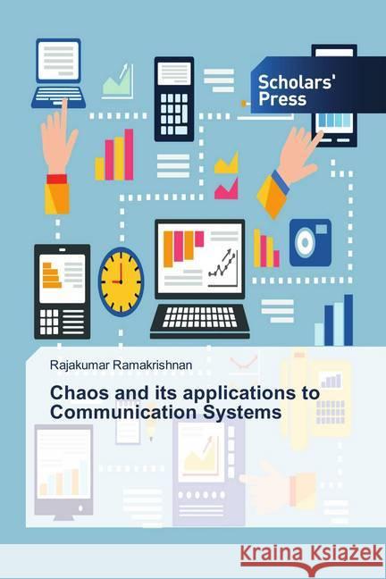 Chaos and its applications to Communication Systems Ramakrishnan, Rajakumar 9786202314824 Scholar's Press - książka