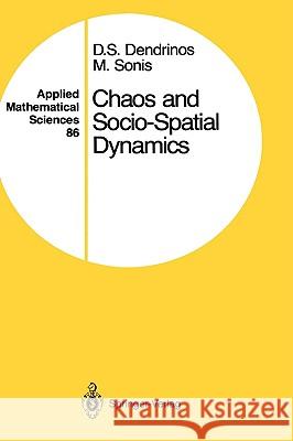 Chaos and Socio-Spatial Dynamics Dimitrios S. Dendrinos 9780387972831 Springer - książka