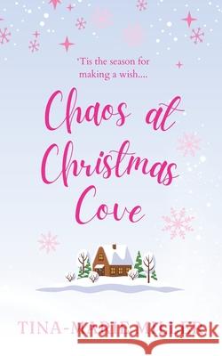 Chaos at Christmas Cove Tina-Marie Miller 9781739968427 Quarter to Nine - książka