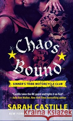 Chaos Bound: Sinner's Tribe Motorcycle Club Castille, Sarah 9781250771223 St. Martins Press-3PL - książka
