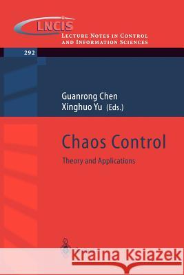 Chaos Control: Theory and Applications Chen, Guanrong 9783540404057 Springer - książka