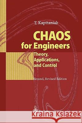 Chaos for Engineers: Theory, Applications, and Control Kapitaniak, Tomasz 9783540665748 Springer - książka