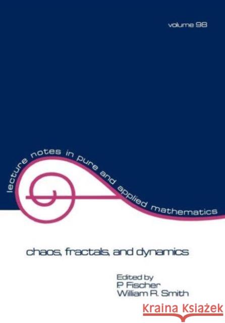 Chaos, Fractals, and Dynamics P. Fischer William R. Smith 9780824773250 Marcel Dekker - książka