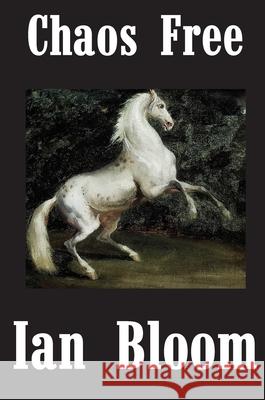 Chaos Free Ian Bloom 9781944527051 Natural Press - książka