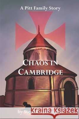 Chaos in Cambridge Stephen J Phillips, Charlotte Phillips 9798782464028 Independently Published - książka